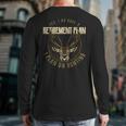 Retirement Grandpa Hunting Deer Elk Retired Hunter Dad Long Sleeve T-Shirt Back Print