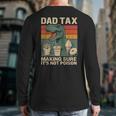 Retro Father's Day Dad Tax Making Sure It's Not PoisonRex Long Sleeve T-Shirt Back Print