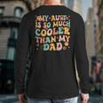Retro Groovy My Aunt Is So Much Cooler Than My Dad Kid Niece Long Sleeve T-Shirt Back Print