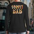 Retro Groovy Dad Matching Family 1st Birthday Party Long Sleeve T-Shirt Back Print