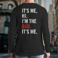 Retro It's Me Hi I'm The Dad It's Me For Dad Long Sleeve T-Shirt Back Print Retro It's Me Hi I'm The Dad It's Me For Dad Long Sleeve T-Shirt Back Print
