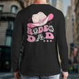 Rodeo Dad Pink Cowgirl 1St Birthday Family Matching Long Sleeve T-Shirt Back Print