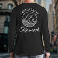 I Run A Tight Shipwreck Saying Wreck Mom Dad Long Sleeve T-Shirt Back Print