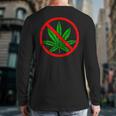 Say No Cannabis Anti-Marijuana Retro Weed Parent Dad Mom Long Sleeve T-Shirt Back Print