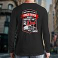 Semi Truck Driver For Truckers And Dads Small Long Sleeve T-Shirt Back Print