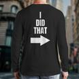 I Did That Shirt Pregnant Dad T-Shirt Long Sleeve T-Shirt Back Print