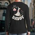 Silly Daddy Silly Goose Dad Birthday Family Matching Party Long Sleeve T-Shirt Back Print Silly Daddy Silly Goose Dad Birthday Family Matching Party Long Sleeve T-Shirt Back Print