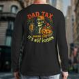 Skeleton Papa Halloween Dad Tax Making Sure Not Poison Long Sleeve T-Shirt Back Print