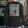 Softball Dad Straight Outta Money I Pitch T-Shirt Long Sleeve T-Shirt Back Print Softball Dad Straight Outta Money I Pitch T-Shirt Long Sleeve T-Shirt Back Print