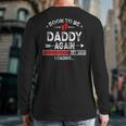 Soon To Be Daddy Again Est 2026 Loading Daddy Long Sleeve T-Shirt Back Print
