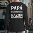 Spanish Dad Is Always Right When Mom's Not Around Dad Long Sleeve T-Shirt Back Print