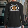 Sports Dad Proud Sports Father Sport Dad Long Sleeve T-Shirt Back Print