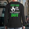 Step Dad Of The Birthday Boy Soccer Stars Outfit Long Sleeve T-Shirt Back Print