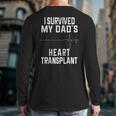I Survived My Dad's Heart Transplant Long Sleeve T-Shirt Back Print