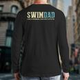 Swim Dad Like A Normal Dad But Cooler Shirt Swimer Dad Long Sleeve T-Shirt Back Print