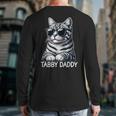 Tabby Daddy Cat Dad Graphic Grey Tabby Cat Lover Long Sleeve T-Shirt Back Print
