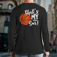 That's My Son Basketball Lovers For Mom Or Dad Long Sleeve T-Shirt Back Print