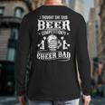I Thought She Said Beer Competition Cheer Dad Long Sleeve T-Shirt Back Print I Thought She Said Beer Competition Cheer Dad Long Sleeve T-Shirt Back Print