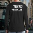 Tired Dad Club Maze Track Back 2 Sided Long Sleeve T-Shirt Back Print Tired Dad Club Maze Track Back 2 Sided Long Sleeve T-Shirt Back Print