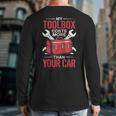 My Toolbox Costs More Than Your Car Mechanic Dad Rrepair Guy Long Sleeve T-Shirt Back Print My Toolbox Costs More Than Your Car Mechanic Dad Rrepair Guy Long Sleeve T-Shirt Back Print