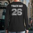 TRACK DAD 2026 SENIOR TRACK DAD SENIOR CLASS 26 Long Sleeve T-Shirt Back Print
