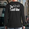 The TwinFather Father Of Twins Dad Fathers Day Long Sleeve T-Shirt Back Print
