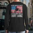 Never Underestimate An Old Man With A Dirt Bike Grandpa Dad Long Sleeve T-Shirt Back Print