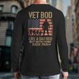 Vet Bod Like Dad Bod But With More Back Pain US Flag Veteran Long Sleeve T-Shirt Back Print Vet Bod Like Dad Bod But With More Back Pain US Flag Veteran Long Sleeve T-Shirt Back Print