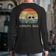 Vintage Axolotl Dad Axolotl Lovers Daddy Father's Day Long Sleeve T-Shirt Back Print