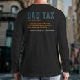 Vintage Dad Tax Definition Men Father's Day Long Sleeve T-Shirt Back Print Vintage Dad Tax Definition Men Father's Day Long Sleeve T-Shirt Back Print