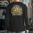 Volleyball Dad Professional Line Judge Volleyball Dad Long Sleeve T-Shirt Back Print