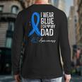 I Wear Blue For My Dad Shirt ALS Awareness Tshirt Long Sleeve T-Shirt Back Print