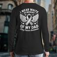 I Wear In Memory Of My Dad Lung Cancer Awareness Long Sleeve T-Shirt Back Print