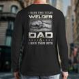 Welder Dad Quote Father Welding Humor Daddy Long Sleeve T-Shirt Back Print