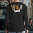 Wild Dad Zoo Born Two Be Wild B-Day Safari Jungle Animal Long Sleeve T-Shirt Back Print