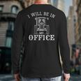 I Will Be In My Office Tractor Driver Farmer Dad Farming Small Long Sleeve T-Shirt Back Print