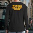 Wonder Dad Long Sleeve T-Shirt Back Print