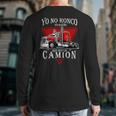 Yo No Ronco Yo Sueno Que Soy Un Camion Latin Dad Spanish Long Sleeve T-Shirt Back Print Yo No Ronco Yo Sueno Que Soy Un Camion Latin Dad Spanish Long Sleeve T-Shirt Back Print