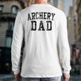 Archery Dad Birthday Classic Bold Font Archery Daddy Long Sleeve T-Shirt Back Print