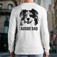 Aussie Dad Australian Shepherd Dog Dad For Men Long Sleeve T-Shirt Back Print