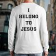 I Belong To Jesus Christian Gym Apparel Christian Dad Long Sleeve T-Shirt Back Print I Belong To Jesus Christian Gym Apparel Christian Dad Long Sleeve T-Shirt Back Print