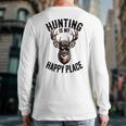 Camo Deer Hunting Is My Happy Place Dad Hunter Long Sleeve T-Shirt Back Print