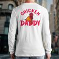 Chicken Dad Rooster Daddy Farmer Long Sleeve T-Shirt Back Print
