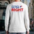 Conservative Dad's Ultra Right 100 Work Free American Beer Long Sleeve T-Shirt Back Print