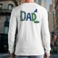 Dad Of The Birthday Boy Hole In One Golf Sport Matching Long Sleeve T-Shirt Back Print