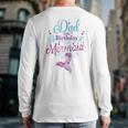 Dad Of The Birthday Mermaid Birthday Party Mermaid Dad Long Sleeve T-Shirt Back Print