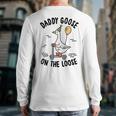 Daddy Goose On The Loose Birthday Matching Family Long Sleeve T-Shirt Back Print