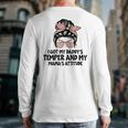 I Got My Daddy's Temper And My Mama's Attitude Long Sleeve T-Shirt Back Print I Got My Daddy's Temper And My Mama's Attitude Long Sleeve T-Shirt Back Print