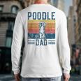 Dog Dad Vintage Poodle Dad Long Sleeve T-Shirt Back Print