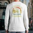 Fishing I'd Rather Be Fishing Bass Fish Dad Jokes Long Sleeve T-Shirt Back Print